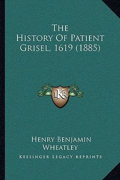 portada the history of patient grisel, 1619 (1885) (en Inglés)