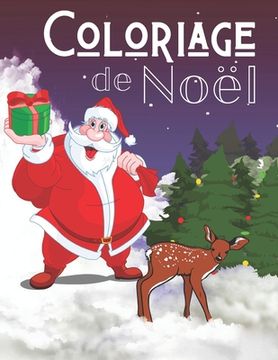 portada Coloriage de Noel: Grand Livre de Coloriage pour Enfants de 2 à 6 ans - Grand format A4 - 55 illustrations très variées sur le thème de N (en Francés)