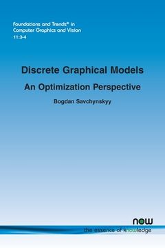 portada Discrete Graphical Models - An Optimization Perspective (en Inglés)