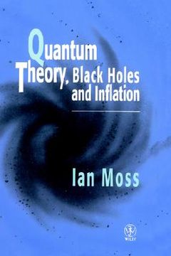 portada quantum theory, black holes and inflation (en Inglés)