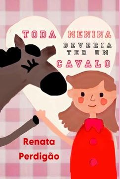 portada Toda Menina Deveria ter um Cavalo (in Portuguese)