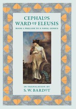 portada Cephalos Ward of Eleusis: Book 1: Prelude to a Naval Genius (in English)