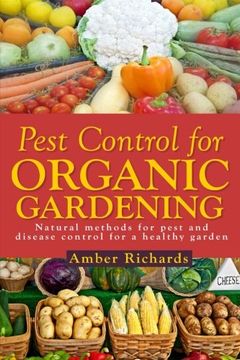 portada Pest Control for Organic Gardening: Natural Methods for Pest and Disease Control (en Inglés)
