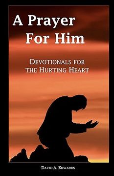 portada a prayer for him: devotionals for the hurting heart (en Inglés)