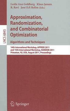 portada approximation, randomization, and combinatorial optimization: algorithms and techniques: 14th international workshop, approx 2011, and 15th internatio (en Inglés)