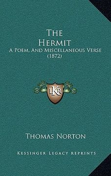 portada the hermit: a poem, and miscellaneous verse (1872) (en Inglés)