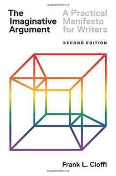 portada The Imaginative Argument: A Practical Manifesto for Writers - Second Edition (en Inglés)
