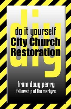 portada do it yourself city church restoration