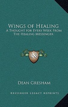 portada wings of healing: a thought for every week from the healing messenger (en Inglés)