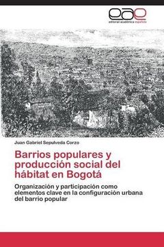 portada Barrios populares y producción social del hábitat en Bogotá