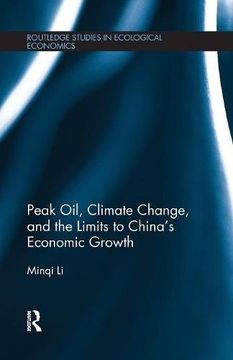 portada Peak Oil, Climate Change, and the Limits to China's Economic Growth (Routledge Studies in Ecological Economics)
