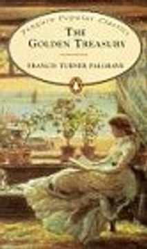 portada The Golden Treasury of the Best Songs and Lyrical Poems in the English Language (Penguin Popular Classics) (in English)