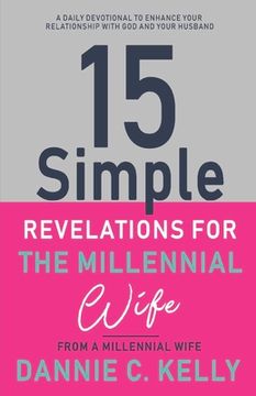 portada 15 Simple Revelations for the Millennial Wife: Volume 1 (in English)