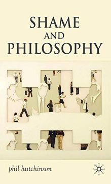 portada Shame and Philosophy: An Investigation in the Philosophy of Emotions and Ethics (en Inglés)