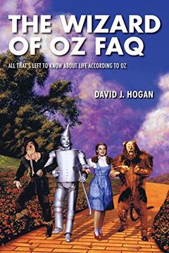 portada The Wizard of oz Faq: All That's Left to Know About Life, According to oz (en Inglés)