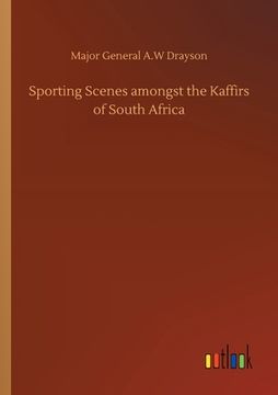 portada Sporting Scenes amongst the Kaffirs of South Africa (en Inglés)
