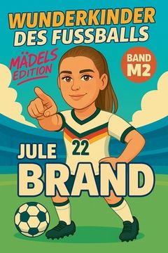 portada Wunderkinder des Fußballs: Jule Brand (en Alemán)