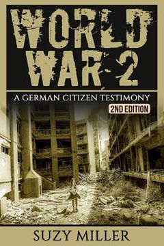 portada World War 2: A Chilling Testimony of a German Citizen Living during the War - The Personal Account of Hans Wagner (in English)
