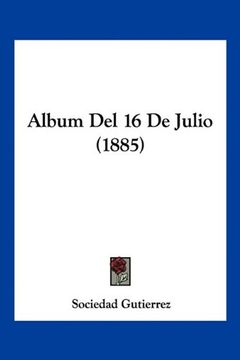 portada Album del 16 de Julio (1885) (in Spanish)