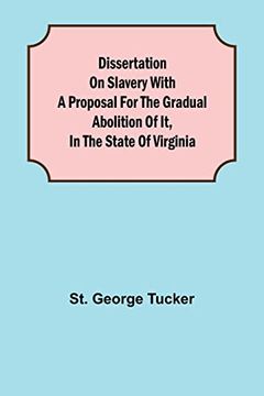 portada Dissertation on Slavery With a Proposal for the Gradual Abolition of it, in the State of Virginia 