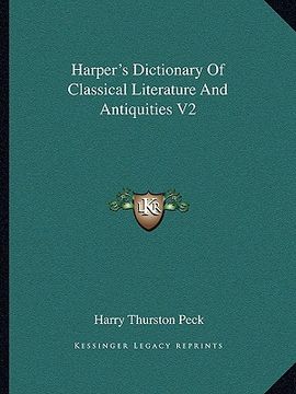 portada harper's dictionary of classical literature and antiquities v2 (en Inglés)