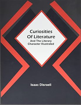 portada Curiosities of Literature: And the Literary Character Illustrated 