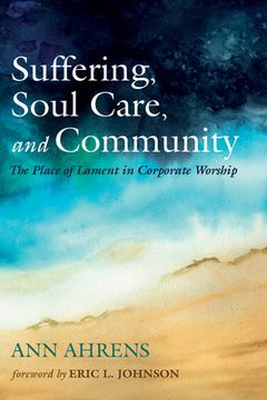 portada Suffering, Soul Care, and Community (en Inglés)