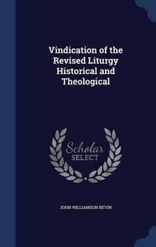 portada Vindication of the Revised Liturgy Historical and Theological