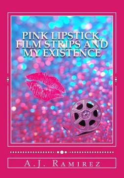 portada Pink Lipstick, Film Strips and My Existence