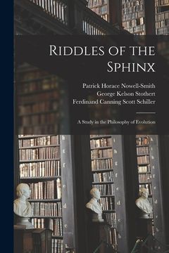 portada Riddles of the Sphinx: A Study in the Philosophy of Evolution (en Inglés)