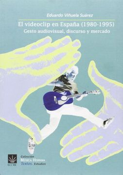 portada El videoclip en España (1980-1995) Gesto audiovisual, discurso y mercado (in Spanish)