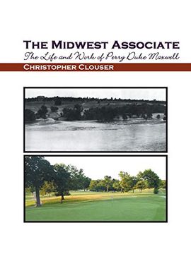 portada The Midwest Associate: The Life and Work of Perry Duke Maxwell (en Inglés)