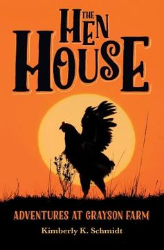 portada The Hen House: Adventures at Grayson Farm (in English)