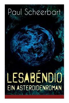 portada Lesabéndio - Ein Asteroidenroman: Utopische Science-Fiction (in German)