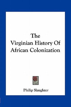 portada the virginian history of african colonization (en Inglés)