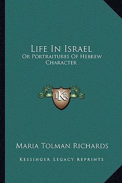 portada life in israel: or portraitures of hebrew character (en Inglés)