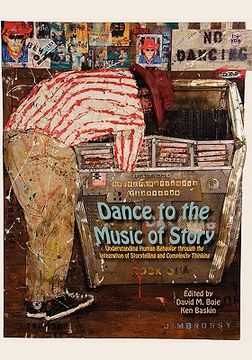 portada dance to the music of story: understanding human behavior through the integration of storytelling and complexity thinking