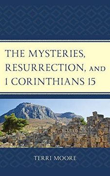 portada The Mysteries, Resurrection, and 1 Corinthians 15: Comparative Methodology and Contextual Exegesis (in English)