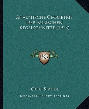 portada Analytische Geometrie Der Kubischen Kegelschnitte (1913) (en Alemán)
