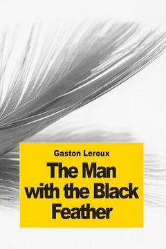 portada The man with the black feather: The Double Life (in English)