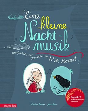 portada Eine kleine Nachtmusik mit CD: Eine Geschichte zur Serenade von W. A. Mozart, mit Begleit-CD (en Alemán)