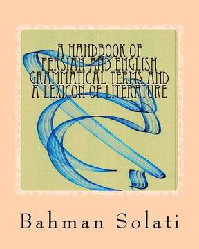 a handbook of persian and english grammatical terms and a lexicon of literature