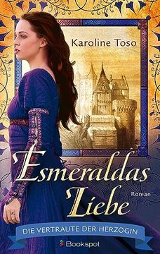 portada Esmeraldas Liebe die Vertraute der Herzogin (en Alemán)
