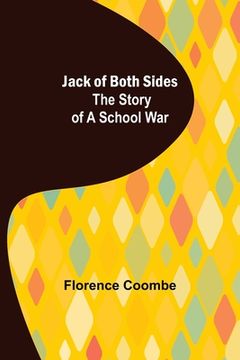 portada Jack of Both Sides: The Story of a School War (en Inglés)