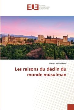 portada Les raisons du déclin du monde musulman (en Francés)