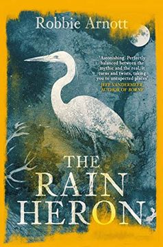 portada The Rain Heron: Shortlisted for the Miles Franklin Literary Award 2021 (en Inglés)