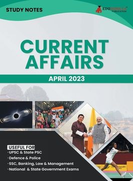 portada Study Notes for Current Affairs April 2023 - Useful for UPSC, State PSC, Defence, Police, SSC, Banking, Management, Law and State Government Exams Top (en Inglés)