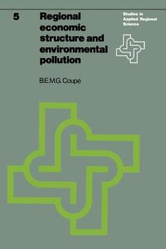 portada Regional Economic Structure and Environmental Pollution: An Application of Interregional Models (en Inglés)