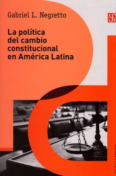 portada La Politica del Cambio Constitucional en America Latina