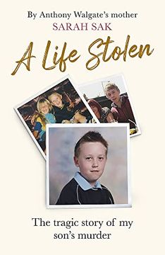 portada A Life Stolen: The Tragic True Story of my Son'S Murder (en Inglés)